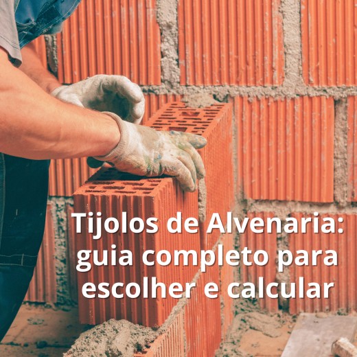 Tijolos de Alvenaria: Como escolher